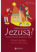 Gdzie spotykamy Jezusa