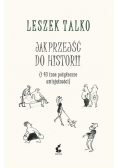 Jak przejść do historii