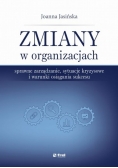 Zmiany w organizacjach sprawne zarządzanie sytuacje kryzysowe i warunki osiągania sukcesu