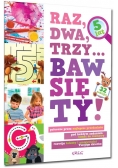 Raz dwa trzy Baw się ty 5 lat