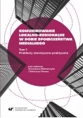Komunikowanie lokalno regionalne w dobie społeczeństwa medialnego tom 1 Nowa