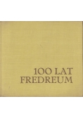 100 lat fredreum