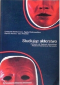 Studiując aktorstwo