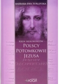 Polscy potomkowie Jezusa Krew Merowingów