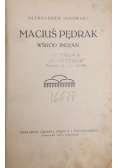 Maciuś Pędrak wśród Indjan, ok 1920 r.