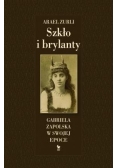 Szkło i brylanty. Gabriela Zapolska w swojej epoce