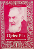 Ojciec Pio Miłosierny Samarytanin