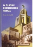 W blasku Dębnickiego Krzyża