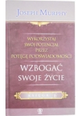 Wykorzystaj swój potencjał przez potęgę podświadomości. Wzbogać swoje życie