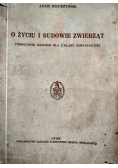 O życiu i budowie zwierząt. Podręcznik zoologii dla  I klasy gimnazjum,  1937 r.