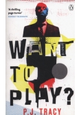 Want to Play?