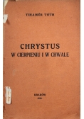 Chrystus w cierpieniu i w chwale 1934 r.