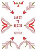 Jakoś to będzie. Szczeście po polsku