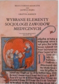 Wybrane elementy socjologii zawodów medycznych