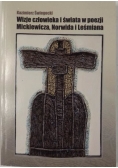 Wizje człowieka i świata w poezji Mickiewicza, Norwida i Leśmiania