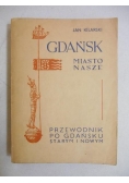 Gdańsk. Miasto nasze, 1947 r.