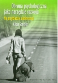 Obrona psychologiczna jako narzędzie rozwoju