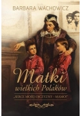 Matki wielkich Polaków