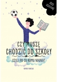 Czy muszę chodzić do szkoły...
