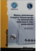 Wpływ globalnego kryzysu finansowego na działalność wybranych sfer gospodarki