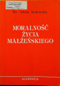 Moralność  życia małżeńskiego