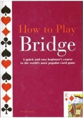 How to Play Bridge