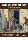 Życie św. Brata Alberta. Biografia ilustrowana