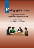 Pedagogika pracy w perspektywie dyskursu o przyszłości