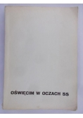 Oświęcim w oczach SS