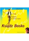Radosny do końca życia. Ksiądz Bosko
