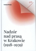 Nadzór nad prasą w Krakowie 1918-1939