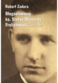 Błogosławiony ks.Stefan Wincenty Frelichowski