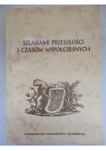 Szlakami przeszłości i czasów współczesnych