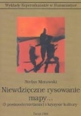 Niewdzięczne rysowanie mapy... O postmodernie(izmie) i kryzysie kultury