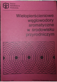 Wielopierścieniowe węglowodory aromatyczne w środowisku przyrodniczym