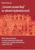 „Czerwoni carowie Rosji” na salonach dyplomatycznych