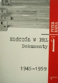 Kościół w PRL. Dokumenty 1945-1959, Tom 1