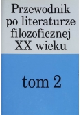Przewodnik po literaturze filozoficznej XX wieku tom 2