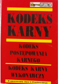 Kodeks karny Kodeks postępowania karnego Kodeks karny wykonawczy