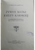 Żywot Matki Józefy Karskiej 1916 r.