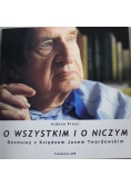 O wszystkim i o niczym  Rozmowy z Księdzem Janem Twardowskim