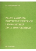 Prawo zakonów, Instytutów Świeckich i Stowarzyszeń Życia Apostolskiego