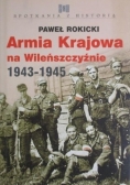 Armia Krajowa na Wileńszczyźnie 1943 1945