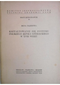 Kształtowanie się systemu polskiego języka literackiego w XVIII wieku