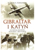 Gibraltar i Katyń. Co kryją archiwa rosyj. i bryt.