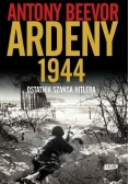 Ardeny 1944. Ostatnia szansa Hitlera