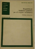 Repatriacja ludności polskiej po II wojnie światowej. Studium historyczne