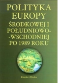 Polityka Europy Środkowej i Południowo-Wschodniej po 1989 roku