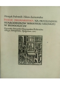 Dzieje drukarstwa na przykladzie starodruków Biblioteki Miejskiej w Bydgoszczy