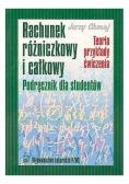Rachunek różniczkowy i całkowy. Podręcznik dla studentów